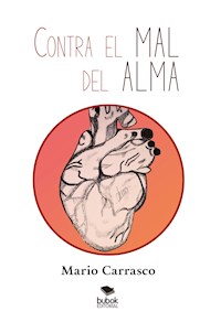 Contra el mal del alma - Mario Carrasco Contero - E-Book