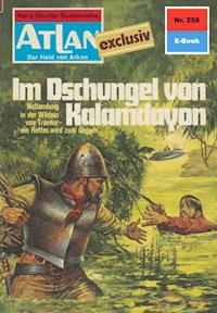 Atlan 258: Im Dschungel von Kalamdayon - Peter Terrid - E-Book
