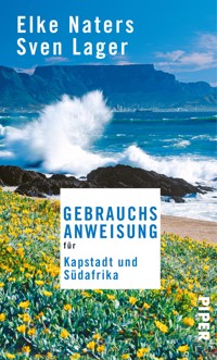 Gebrauchsanweisung für Kapstadt und Südafrika - Elke Naters - E-Book