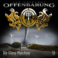 Offenbarung 23, Folge 53: Die Klima-Maschine - Jan Gaspard - Hörbuch