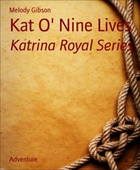 Kat O&apos; Nine Lives - Melody Gibson - E-Book