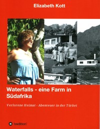 Waterfalls - eine Farm in Südafrika - Anekdoten aus der Apartheid - Elizabeth Kott - E-Book