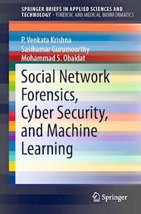 Social Network Forensics, Cyber Security, and Machine Learning - P. Venkata Krishna - E-Book