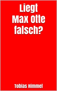 Liegt Max Otte falsch? - Tobias Himmel - E-Book