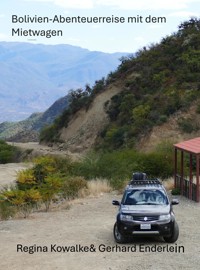 Bolivien - Abenteuerreise mit dem Mietwagen - Regina Kowalke - E-Book