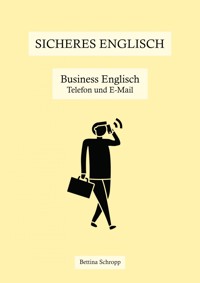 Sicheres Englisch: Business Englisch - Bettina Schropp - E-Book