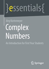 Complex Numbers - Jörg Kortemeyer - E-Book
