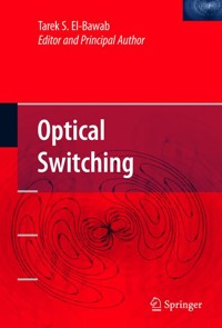 Optical Switching - Tarek S. El-Bawab - E-Book