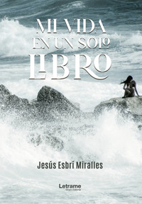 Mi vida en un solo libro - Jesús Esbrí Miralles - E-Book
