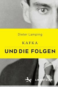 Kafka und die Folgen - Dieter Lamping - E-Book