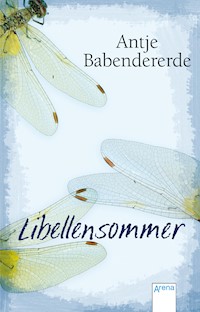 Libellensommer - Antje Babendererde - E-Book + Hörbuch