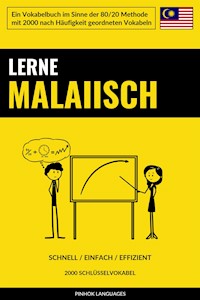 Lerne Malaiisch - Schnell / Einfach / Effizient - Pinhok Languages - E-Book