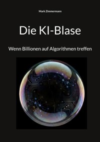 Die KI-Blase - Mark Zimmermann - E-Book