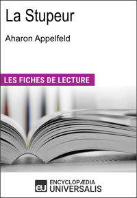 La Stupeur d'Aharon Appelfeld - Encyclopaedia Universalis - E-Book