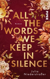 All the Words we keep in Silence - Julia Niederstraßer - E-Book