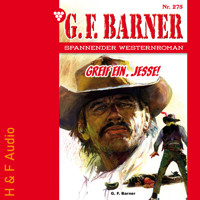 Greif ein, Jesse! - G. F. Barner, Band 275 (ungekürzt) - G. F. Barner - Hörbuch