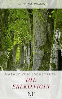 Die Erlkönigin - Nataly von Eschstruth - E-Book