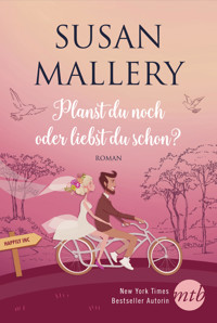 Planst du noch oder liebst du schon? - Susan Mallery - E-Book