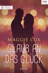 Glaub an das Glück - Maggie Cox - E-Book