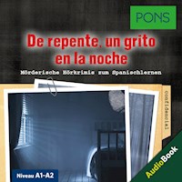 PONS Hörkrimi Spanisch: De repente, un grito en la noche - Iván Reymóndez Fernández - Hörbuch