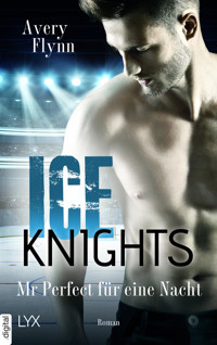Ice Knights - Mr Perfect für eine Nacht - Avery Flynn - E-Book + Hörbuch