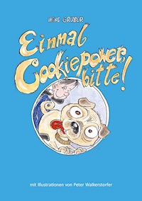 Einmal Cookiepower, bitte! - Irene Gruber - E-Book