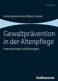 Gewaltprävention in der Altenpflege - Anna Dammermann - E-Book