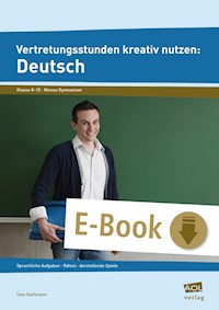 Vertretungsstunden kreativ nutzen: Deutsch - Uwe Gathmann - E-Book
