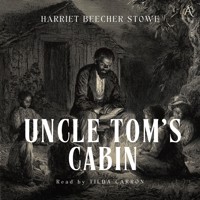 Uncle Tom's Cabin - Audiobook - Harriet Beecher-Stowe - Hörbuch