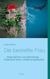 Die bestellte Frau - Linde Richter - E-Book