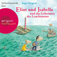 Eliot und Isabella und das Geheimnis des Leuchtturms - Eliot und Isabella, Band 3 (Szenische Lesung) - Ingo Siegner - Hörbuch