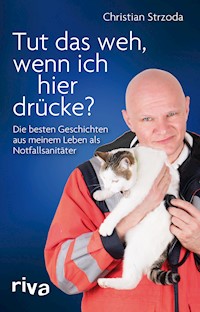 Tut das weh, wenn ich hier drücke? - Christian Strzoda - E-Book