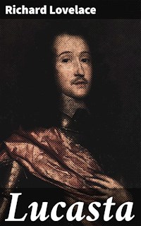 Lucasta - Richard Lovelace - E-Book
