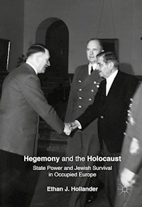 Hegemony and the Holocaust - Ethan J. Hollander - E-Book
