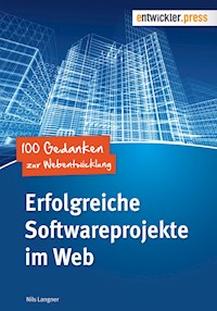 Erfolgreiche Softwareprojekte im Web - Nils Langner - E-Book