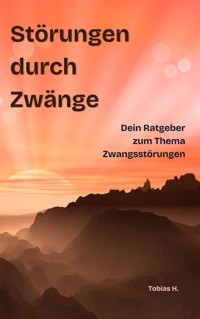 Störung durch Zwänge - Tobias Hopfmüller - E-Book