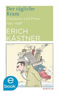 Der tägliche Kram - Erich Kästner - E-Book