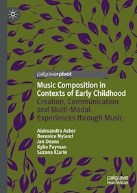 Music Composition in Contexts of Early Childhood - Aleksandra Acker - E-Book