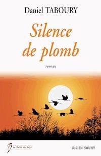 Silence de plomb - Daniel Taboury - E-Book