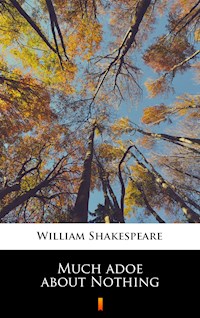 Much adoe about Nothing - William Shakespeare - E-Book