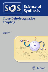 Science of Synthesis: Cross-Dehydrogenative Coupling -  - E-Book