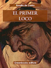El primer loco - Rosalía de Castro - E-Book