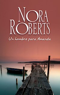 Un hombre para Amanda - Nora Roberts - E-Book