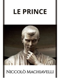 Le Prince (Traduit) - Niccolò Machiavelli - E-Book