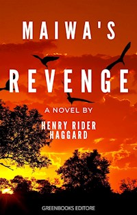 Maiwa’s Revenge - Henry Rider Haggard - E-Book