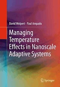 Managing Temperature Effects in Nanoscale Adaptive Systems - David Wolpert - E-Book