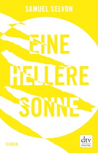 Eine hellere Sonne - Samuel Selvon - E-Book