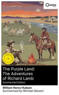 The Purple Land: The Adventures of Richard Lamb (Summarized Edition) - William Henry Hudson - E-Book