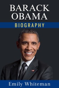 Barack Obama Biography - Emily Whiteman - E-Book