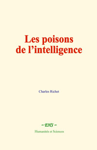 Les poisons de l’intelligence - Charles Richet - E-Book